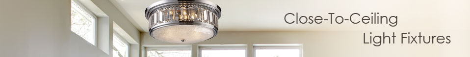 Close-to-Ceiling Light Fixtures